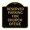 Signmission Parking Reserved for Church Office, Black & Gold Aluminum Sign, 18" x 18", BG-1818-23394 A-DES-BG-1818-23394 - alternate 1